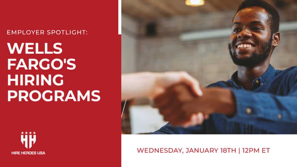 Employer Spotlight Wells Fargo's Hiring Programs Hire Heroes USA
