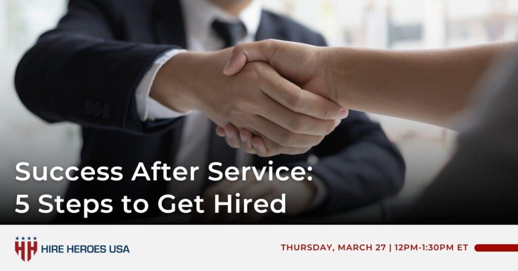 photo of a man in a suit shaking hands; Text reads "success after service: 5 steps to get hired"