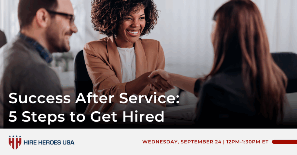 Success After Service: 5 Steps to Get Hired