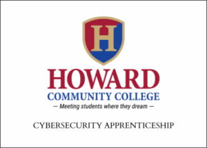 Howard Community College – Cybersecurity Apprenticeship